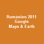 Textfeld: Rumnien 2011GoogleMaps & Earth